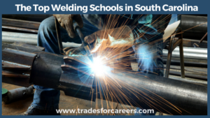 How to Become a Welder in South Carolina