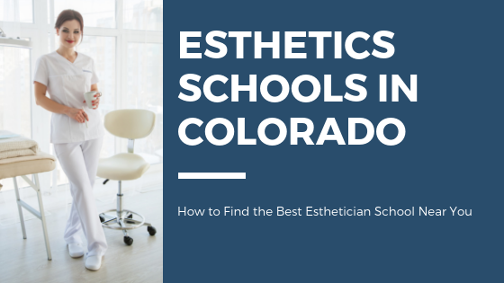 Best Esthetician School in Colorado