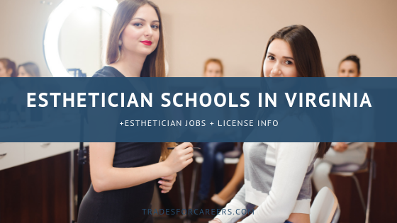 Top Esthetician Schools in Virginia